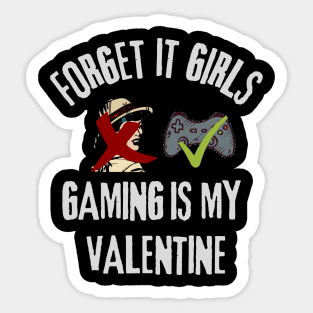 Forget It Girls Gaming Is My Valentine Sticker